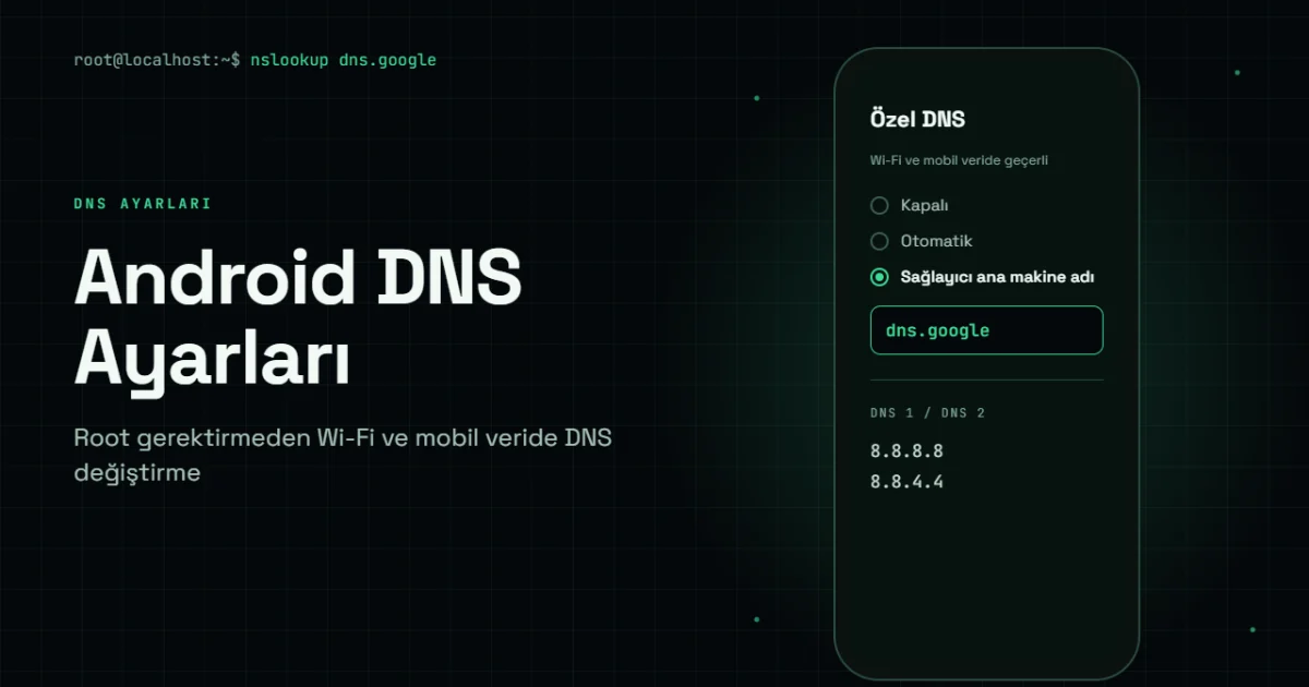 Android DNS Ayarları: Android'de DNS Nasıl Değiştirilir?