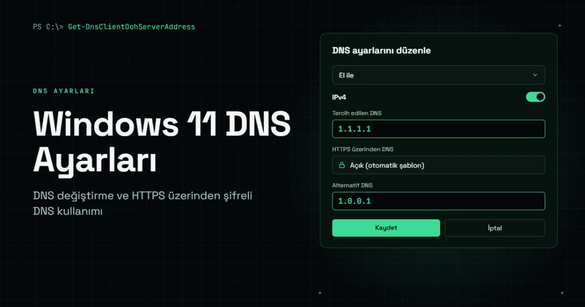 Windows 11 DNS Ayarları: Windows 11'de DNS Nasıl Değiştirilir?